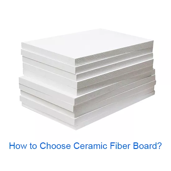 how to choose ceramic fiber board